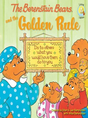 cover image of The Berenstain Bears and the Golden Rule